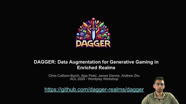 DAGGER: Data Augmentation for Generative Gaming in Enriched Realms