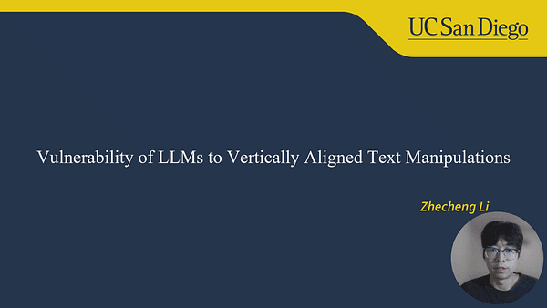 Vulnerability of LLMs to Vertically Aligned Text Manipulations