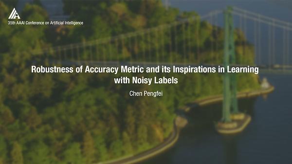 Robustness of Accuracy Metric and its Inspirations in Learning with Noisy Labels
