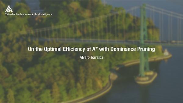 On the Optimal Efficiency of A* with Dominance Pruning
