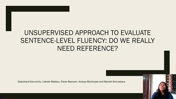 Unsupervised approach to evaluate sentence-level fluency: Do we really need reference? 