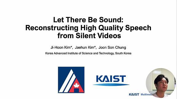 Let There Be Sound: Reconstructing High Quality Speech from Silent Videos