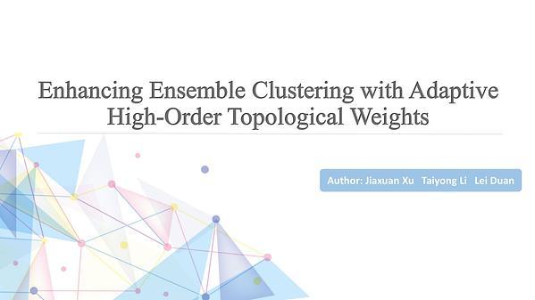 Enhancing Ensemble Clustering with Adaptive High-Order Topological Weights